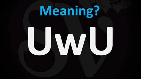 what does uwu means